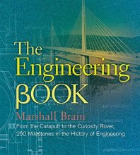 Cover art for The Engineering Book: From the Catapult to the Curiosity Rover, 250 Milestones in the History of Engineering (Union Square & Co. Milestones)