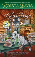 Cover art for A Good Dog's Guide to Murder (A Paws & Claws Mystery)
