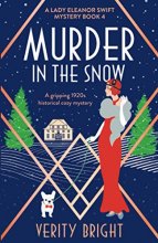 Cover art for Murder in the Snow: A gripping 1920s historical cozy mystery (A Lady Eleanor Swift Mystery)