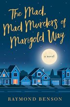 Cover art for The Mad, Mad Murders of Marigold Way: A Novel