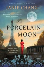 Cover art for The Porcelain Moon: A Novel of France, the Great War, and Forbidden Love