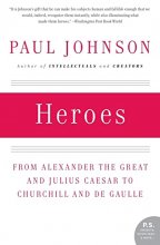 Cover art for Heroes: From Alexander the Great and Julius Caesar to Churchill and de Gaulle (P.S.)