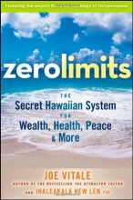 Cover art for Zero Limits: The Secret Hawaiian System for Wealth, Health, Peace, and More