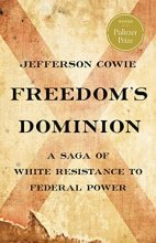 Cover art for Freedom's Dominion: A Saga of White Resistance to Federal Power