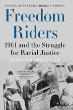 Cover art for Freedom Riders: 1961 and the Struggle for Racial Justice (Pivotal Moments in American History)