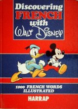 Cover art for Discovering French with Walt Disney: 1000 French Words Illustrated