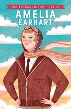 Cover art for The Extraordinary Life of Amelia Earhart