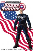 Cover art for STEVE ROGERS: SUPER-SOLDIER - THE COMPLETE COLLECTION