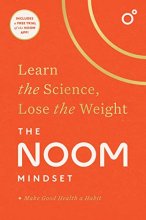 Cover art for The Noom Mindset: Learn the Science, Lose the Weight