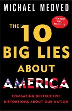 Cover art for The 10 Big Lies About America: Combating Destructive Distortions About Our Nation