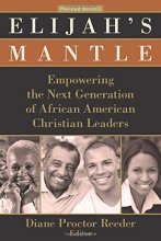 Cover art for Elijah's Mantle: Empowering the Next Generation of African American Christian Leaders (Parker Books)