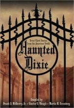 Cover art for Haunted Dixie. Great Ghost Stories From the American South