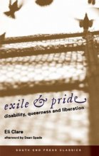 Cover art for Exile & Pride (South End Press Classics Edition): Disability, Queerness and Liberation