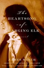 Cover art for The Heartsong of Charging Elk: A Novel