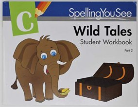Cover art for Spelling You See Wild Tales Student Workbook Level C Part 2
