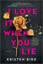 Cover art for I Love It When You Lie: A suspense novel