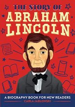 Cover art for The Story of Abraham Lincoln: A Biography Book for New Readers (The Story Of: A Biography Series for New Readers)