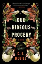 Cover art for Our Hideous Progeny: A Novel