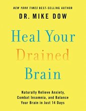 Cover art for Heal Your Drained Brain: Naturally Relieve Anxiety, Combat Insomnia, and Balance Your Brain in Just 14 Days