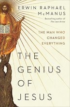 Cover art for The Genius of Jesus: The Man Who Changed Everything