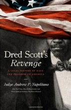 Cover art for Dred Scott's Revenge: A Legal History of Race and Freedom in America