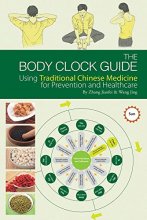 Cover art for Body Clock Guide: Using Traditional Chinese Medicine for Prevention and Healthcare