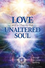 Cover art for Love and a Map to the Unaltered Soul