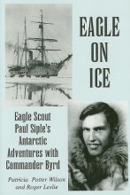 Cover art for Eagle on Ice: Eagle Scout Paul Siple's Antarctic Adventures with Commander Byrd