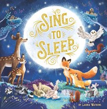 Cover art for Sing to Sleep-Classic Lullabies with Beautifully Illustrated Scenes of Forest Animals-Ages 12-36 Months