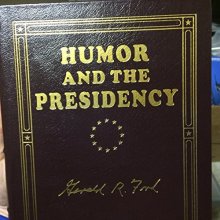 Cover art for Humor and the Presidency SIGNED (Easton Press)