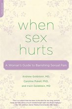Cover art for When Sex Hurts: A Woman's Guide to Banishing Sexual Pain