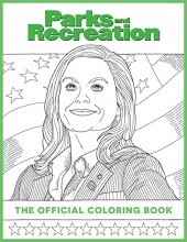 Cover art for Parks and Recreation: The Official Coloring Book: (Coloring Books for Adults, Official Parks and Rec Merchandise)