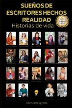 Cover art for Sueños de escritores hechos realidad: Historias de vida (Spanish Edition)