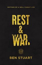 Cover art for Rest and War: Rhythms of a Well-Fought Life