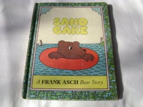 Cover art for Sand cake: A Frank Asch bear story
