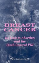 Cover art for Breast Cancer : Its Link to Abortion and the Birth Control Pill