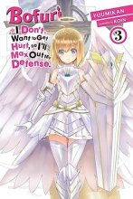 Cover art for Bofuri: I Don't Want to Get Hurt, so I'll Max Out My Defense., Vol. 3 (light novel) (Bofuri: I Don't Want to Get Hurt, so I'll Max Out My Defense. (light novel), 3)