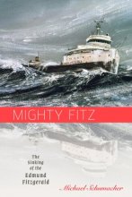 Cover art for Mighty Fitz: The Sinking of the Edmund Fitzgerald (Fesler-Lampert Minnesota Heritage Book)