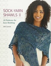 Cover art for Sock-Yarn Shawls II: 16 Patterns for Lace Knitting