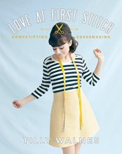 Cover art for Love at First Stitch: Demystifying Dressmaking