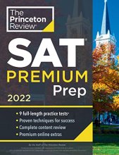 Cover art for Princeton Review SAT Premium Prep, 2022: 9 Practice Tests + Review & Techniques + Online Tools (2021) (College Test Preparation)