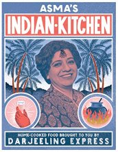 Cover art for Asma's Indian Kitchen: Home-Cooked Food Brought to You by Darjeeling Express