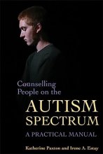 Cover art for Counselling People on the Autism Spectrum: A Practical Manual