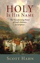 Cover art for Holy Is His Name: The Transforming Power of God’s Holiness in Scripture