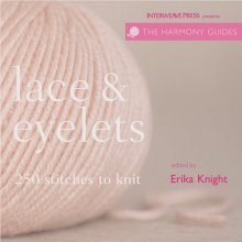 Cover art for Lace & Eyelets: 250 Stitches to Knit (Harmony Guides)