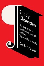 Cover art for Shady Characters: The Secret Life of Punctuation, Symbols, and Other Typographical Marks