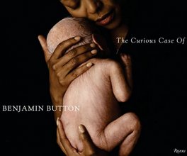 Cover art for The Curious Case of Benjamin Button: The Making of the Motion Picture