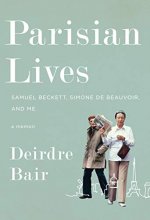 Cover art for Parisian Lives: Samuel Beckett, Simone de Beauvoir, and Me: A Memoir