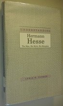 Cover art for Understanding Hermann Hesse: The Man, His Myth, His Metaphor (Understanding Modern European and Latin American Literature)