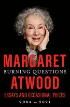 Cover art for Burning Questions: Essays and Occasional Pieces, 2004 to 2021